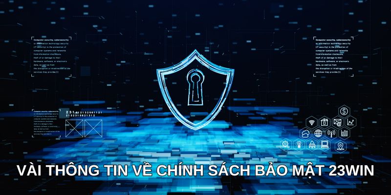 Vài thông tin về chính sách bảo mật 23win